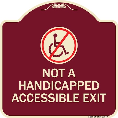 Signmission Not Handicapped Accessible Exit W/ Graphic Heavy-Gauge Aluminum Sign, 18" H, 18" L, BU-1818-23549 A-DES-BU-1818-23549